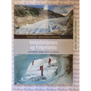 Sven Bjrne-Larsen og Anne Rudsengen - Norges nasjonalparker - Jostedalsbreen og Folgefonna