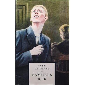 Sven Delblanc - Samuels bok (I)