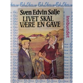 Sven Edvin Salje - Livet skal vre en gave