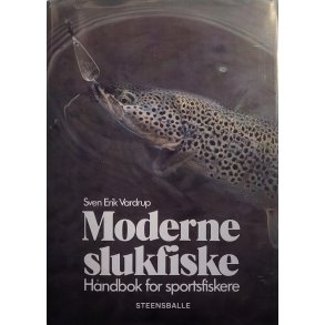 Sven Erik Vardrup - Moderne slukfiske (Innb.)