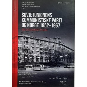 Sven G. Holtsmark - Sovjetunionens kommunistiske parti og Norge 1952-1967