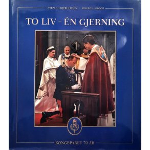 Sven Gjeruldsen og Per E. Hegge - To liv - En gjerning (Innbundet)