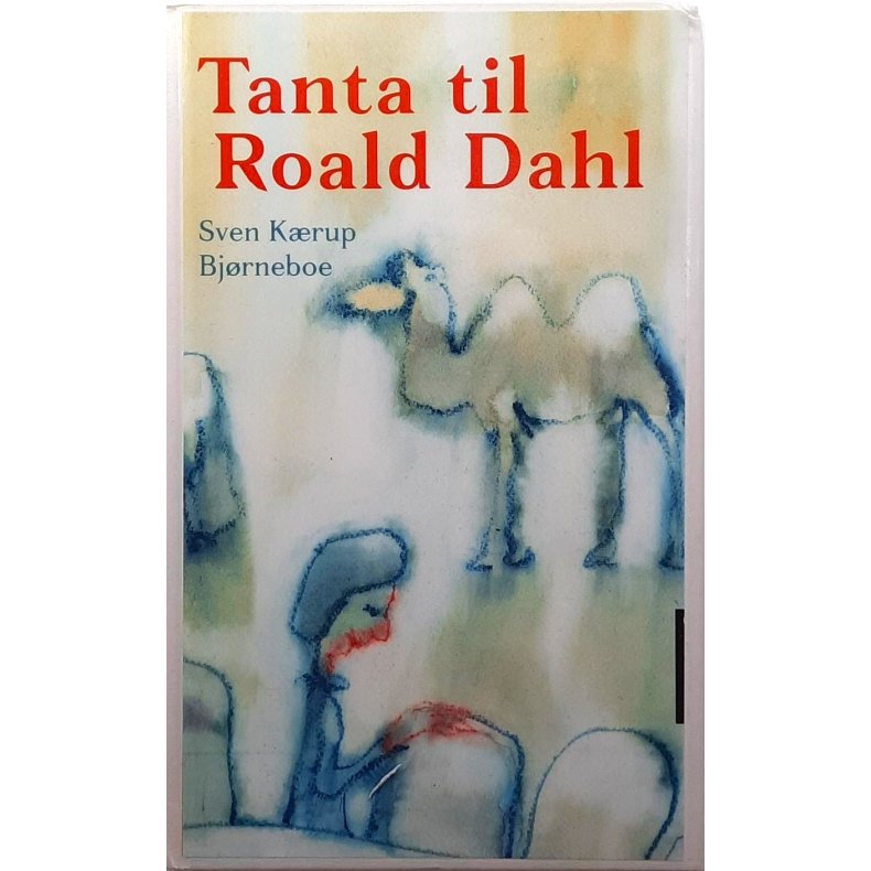 Sven Krup Bjrneboe - Tanta til Roald Dahl - Innbundet