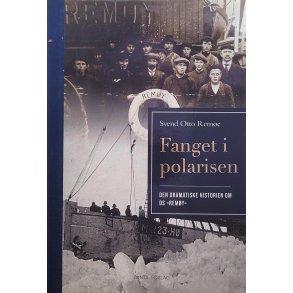 Svend Otto Reme - Fanget i polarisen - Den dramatiske historien om DS 