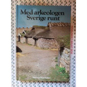Sverker Janson m. fl. (Red.) - Med arkeologen Sverige runt