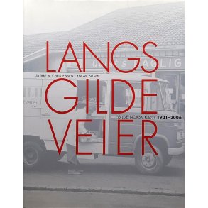 Sverre A. Christensen og Yngve Nilsen - Langs gilde veier - Gilde Norsk kjtt 1931-2006