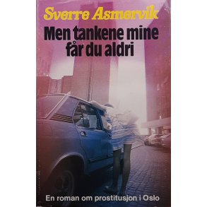 Sverre Asmervik - Men tankene mine fr du aldri (I)