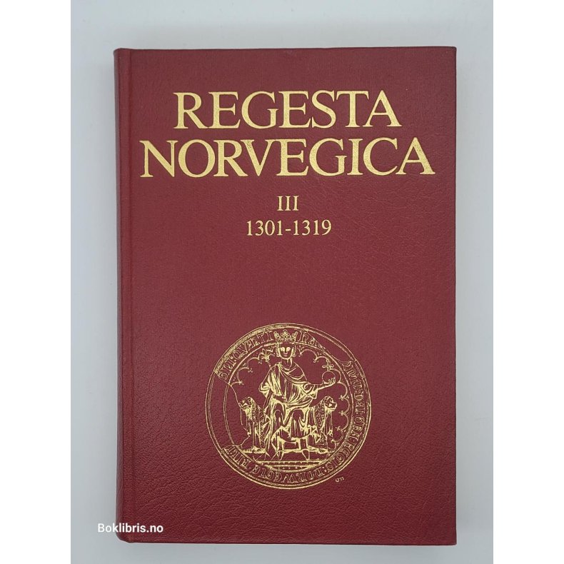 Sverre Bagge - Regesta Norvegica III 1301-1319