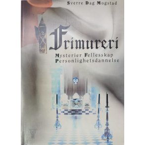 Sverre Dag Mogstad - Frimureri (Heftet)