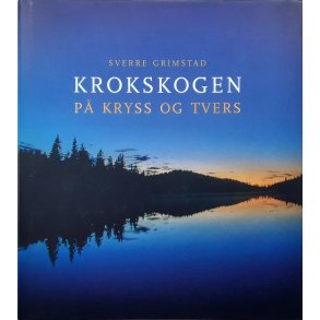 Sverre Grimstad - Krokskogen p� kryss og tvers (Innbundet)