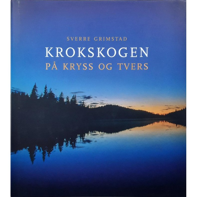 Sverre Grimstad - Krokskogen p� kryss og tvers (Innbundet)