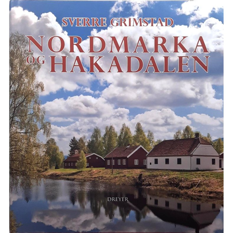 Sverre Grimstad - Nordmarka og Hakadalen (Innbundet)
