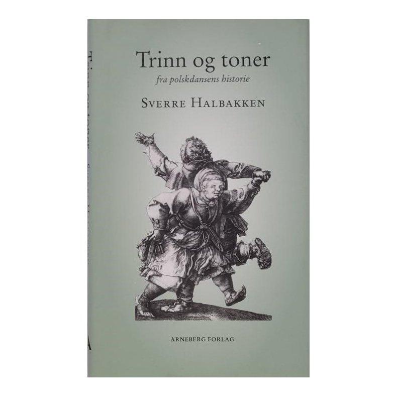 Sverre Halbakken - Trinn og toner fra polskdansens historie