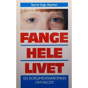Sverre Inge Apenes - Fange hele livet (Innbundet)