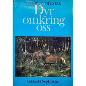 Sverre M. Fjeldstad - Dyr omkring oss