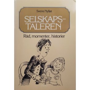 Sverre Nyflt - Selskapstaleren - Rd, momenter, historier (Heftet)