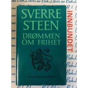 Sverre Steen - Drmmen om frihet (I)