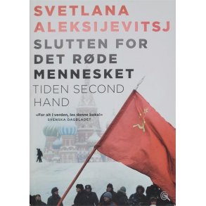 Svetlana Aleksijevitsj - Slutten for det rde mennesket - Tiden second hans