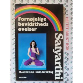 Swami Deva Satyarthi - Fornjelige bevidsthedsvelser