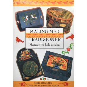Sybil Edwards m.fl. - Maling med tradisjoner (Innbundet)