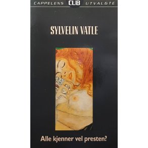Sylvelin Vatle - Alle kjenner vel presten? (heftet)