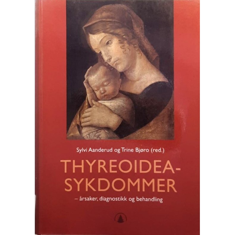 Sylvi Aanderud (Red.) og Trine Bj�ro (Red.) - Thyreoideasykdommer (Heftet)