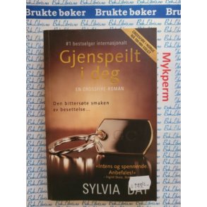 Sylvia Day - Gjenspeilt i deg - Heftet