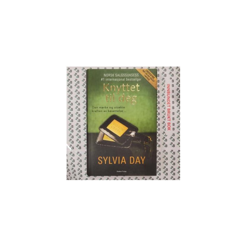 Sylvia Day - Knyttet til deg (I)