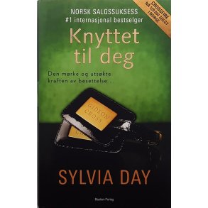 Sylvia Day - Knyttet til deg, en Crossfire-roman (Innbundet)