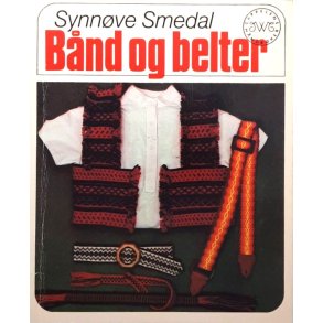 Synn�ve Smedal - B�nd og belter (Heftet)