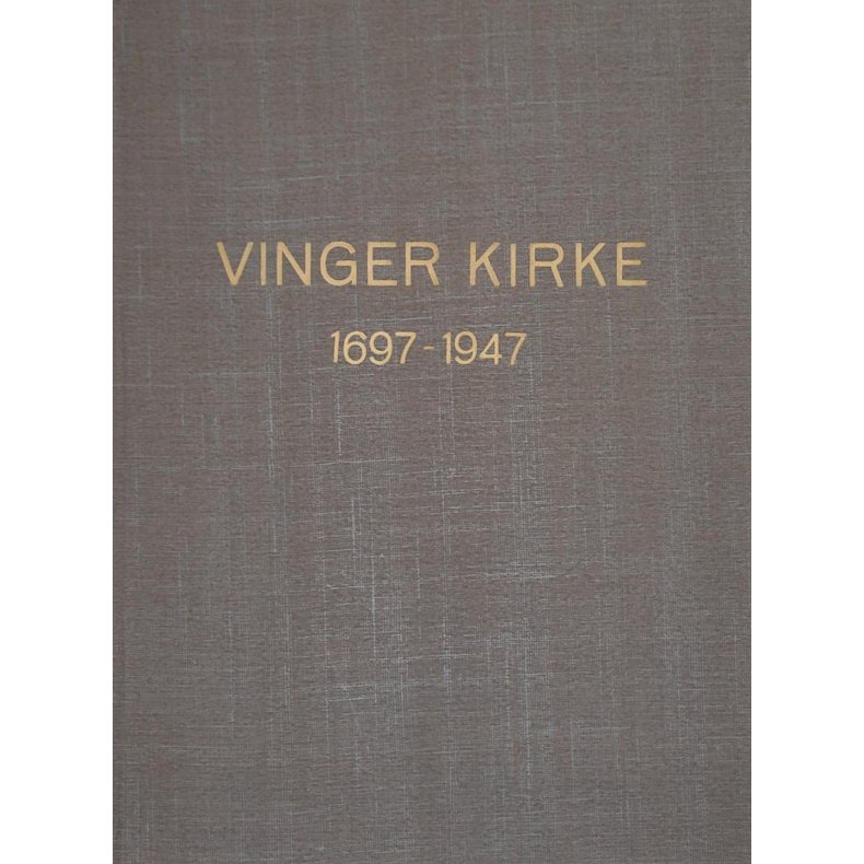 T. Bleken-Nilssen - Vinger kirke 1697-1947