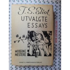 T. S. Eliot - Utvalgte essays