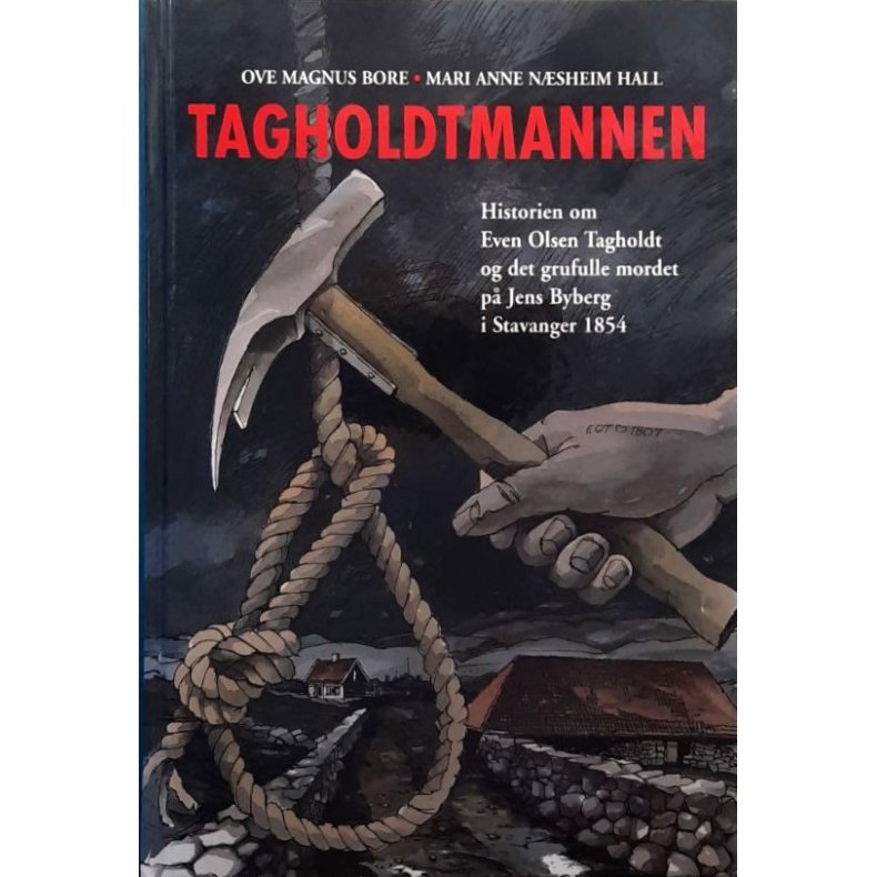 Tagholdtmannen - Historien om Even Olsen Tagholdt (Innbundet)