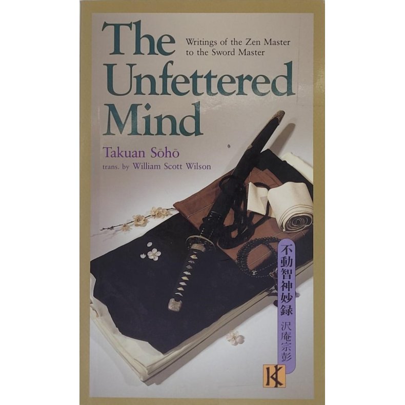 Takuan S&#333;h&#333; - The Unfettered Mind