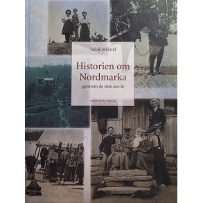 Tallak Moland - Historien om Nordmarka (I)