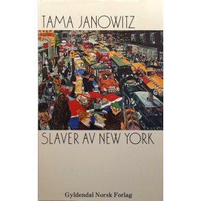Tama Janowitz - Slaver av New York (Innbundet)