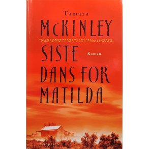 Tamara McKinley - Siste dans for Matilda (I)