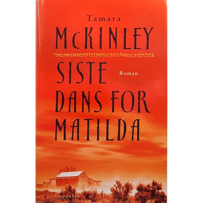 Tamara McKinley - Siste dans for Matilda (I)