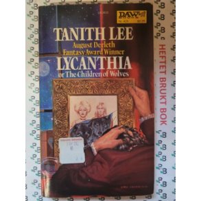 Tanith Lee - Lycanthia: or The Children of Wolves