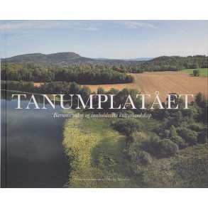 Tanumplat�et - B�rums vakre og innholdsrike kulturlandskap