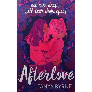 Tanya Byrne - Afterlove (Heftet)