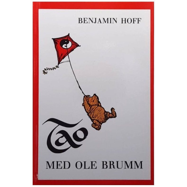 Tao med Ole Brumm- Benjamin Hoff (Innbundet)