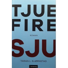 Taran L. Bj�rnstad - Tjuefire sju (Innbundet)