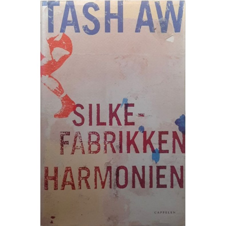 Tash Aw - Silkefabrikken Harmonien (Innbundet)