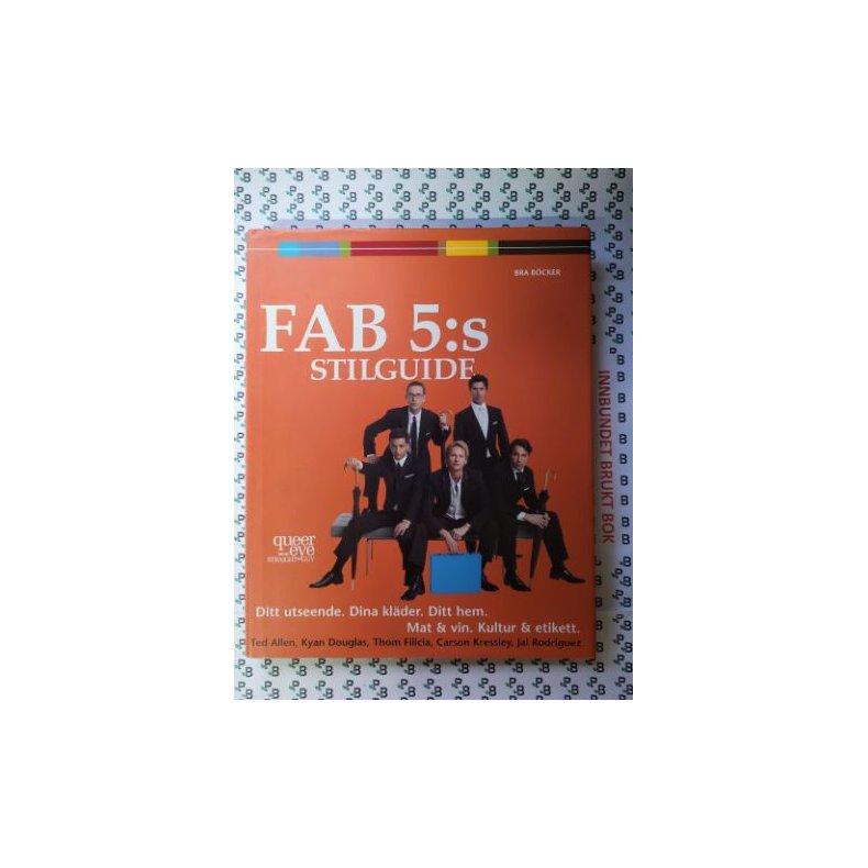 Ted Allen m.fl. - Fab 5:s Stilguide