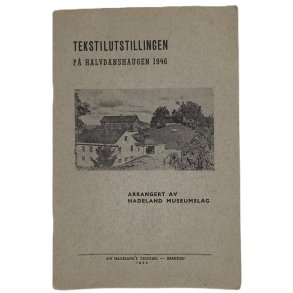 Tekstilutstillingen p Halvdanshaugen 1946 (Heftet)