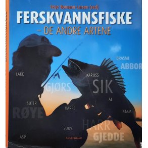 Terje Bomann-Larsen (red.) - Ferskvannsfiske - de andre artene (Innbundet)