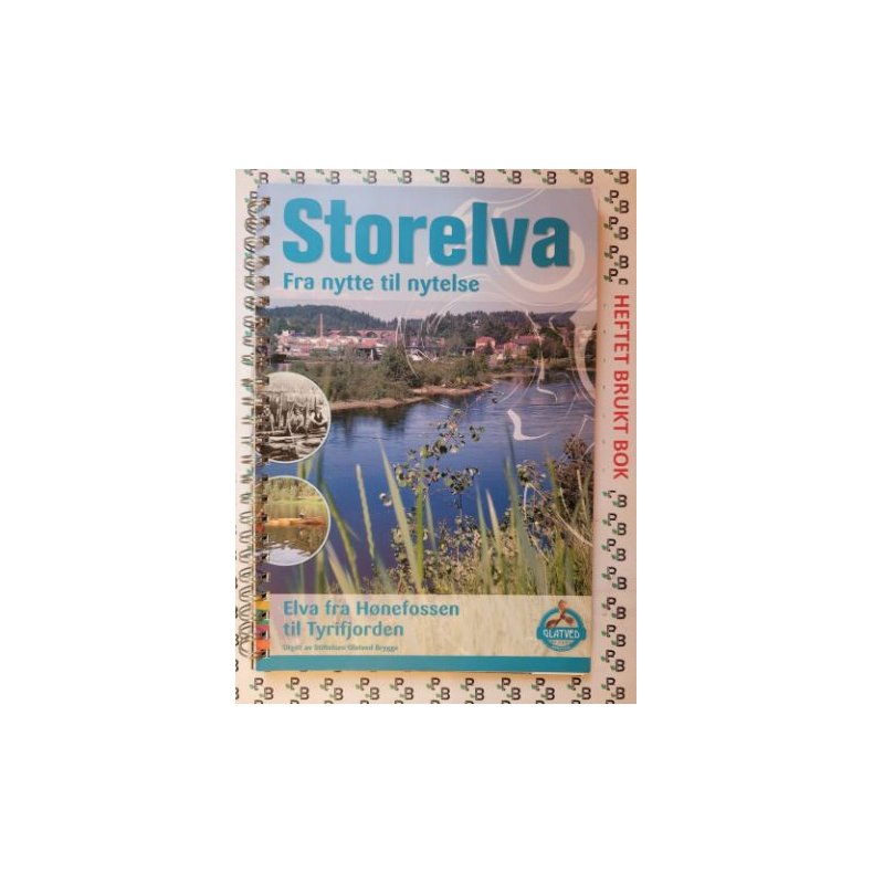 Terje Dahlen - Storelva - Fra nytte til nytelse