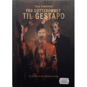 Terje Emberland - Fra gutterommet til Gestapo