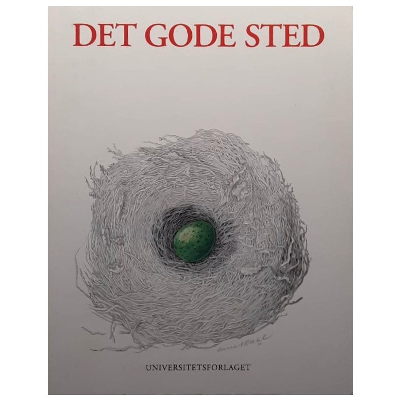 Terje Forseth (red.) - Det gode sted (Heftet)